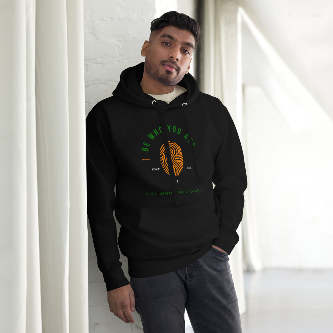 Be  Who You  Are Hoodie